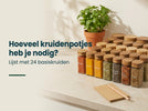 Hoeveel kruidenpotjes heb je nodig? Lijst met 24 kruiden voor elke keuken